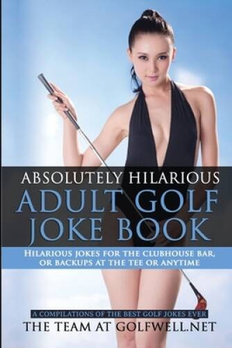 Absolutely hilarious adult - absolutely,